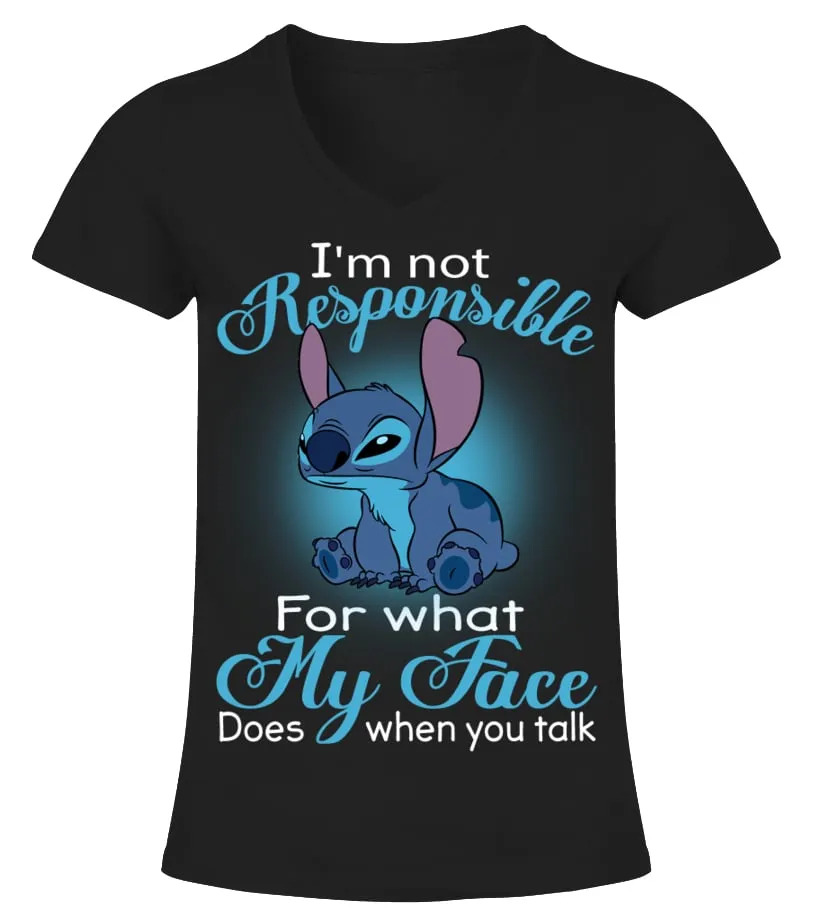 I'M NOT RESPONSIBLE FOR WHAT MY FACE DOES WHEN YOU TALK Camiseta cuello pico Mujer