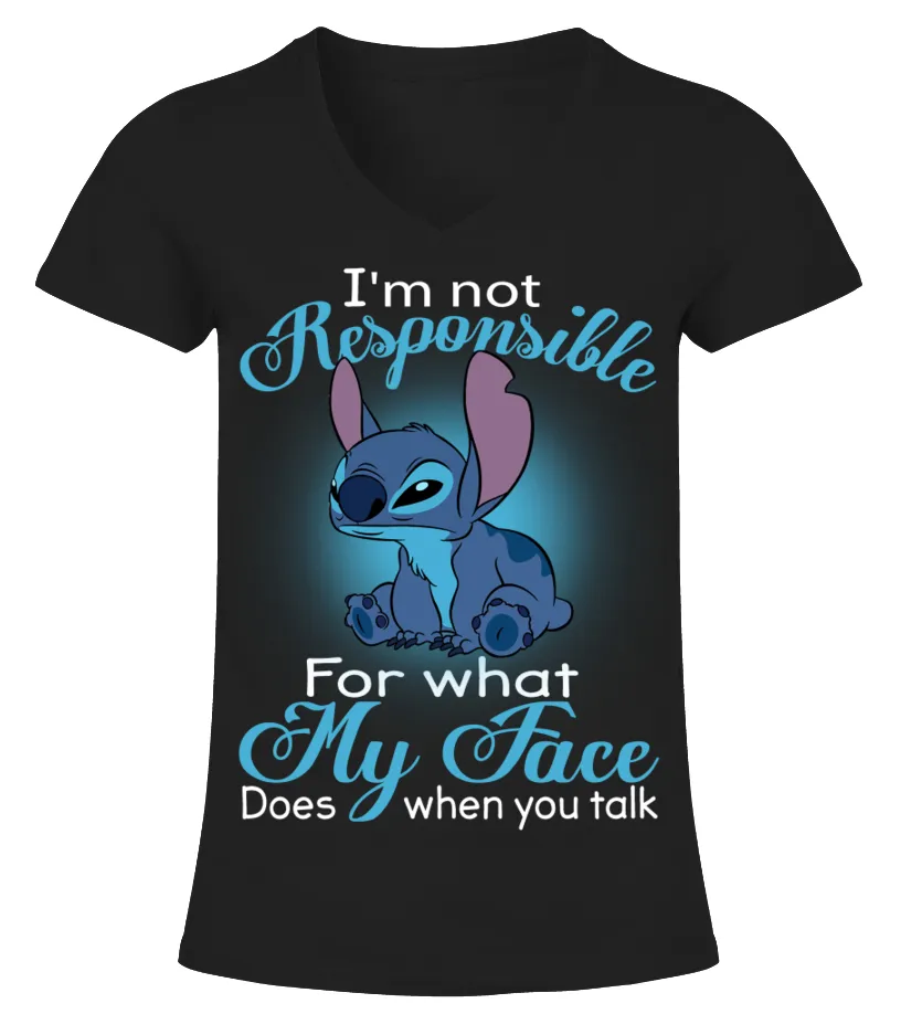 I'M NOT RESPONSIBLE FOR WHAT MY FACE DOES WHEN YOU TALK Camiseta cuello pico Mujer